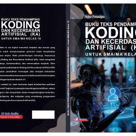 BUKU TEKS PENDAMPING KODING DAN KECERDASAN ARTIFISIAL ( KA) untuk SMA/MA Kelas 10