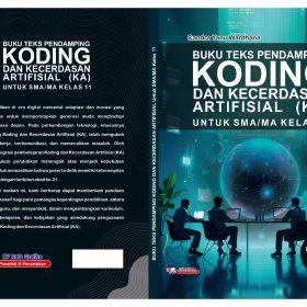 BUKU TEKS PENDAMPING KODING DAN KECERDASAN ARTIFISIAL ( KA) untuk SMA/MA Kelas 11